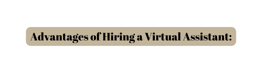 Advantages of Hiring a Virtual Assistant